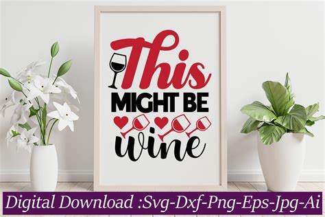 Download Free This Might Be Wine SVG Cut File Files For Crafts