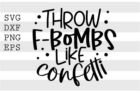 Download Free Throw fbombs like confetti SVG Files DXF Files