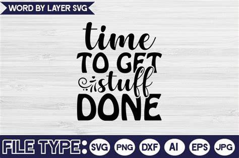 Download Free Time to get stuff done Printable Creativefabrica DXF Files
