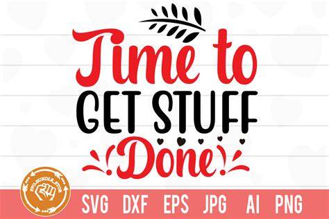 Download Free Time to get stuff done Printable Cut Files