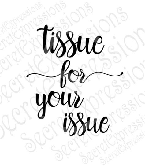 Download Free Tissue For Your Issue Silhouette For Crafts