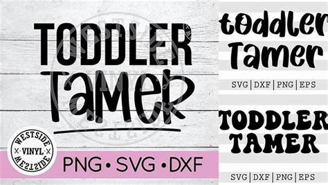 Download Free Toddler tamer SVG Files