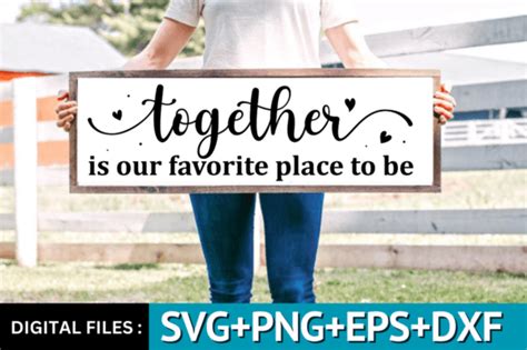 Download Free Together Our Favorite Place To Be SVG Files