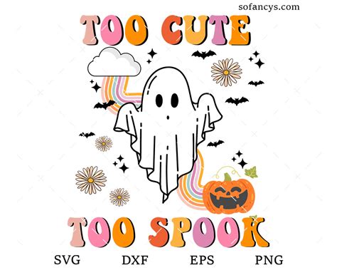 Download Free Too Cute Too Spook Halloween SVG File, DXF Files