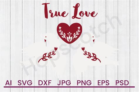 Download Free True Love - SVG File, DXF File Commercial Use Free PSD Mockups