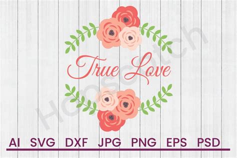 Download Free True Love - SVG File, DXF File For Crafts
