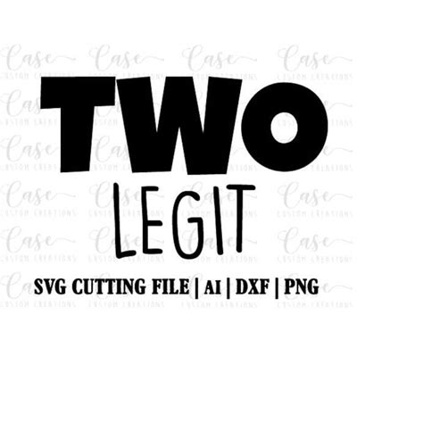 Download Free Two Legit for Cricut