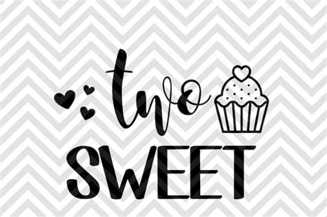 Download Free Two Sweet Birthday SVG and DXF Cut File Files