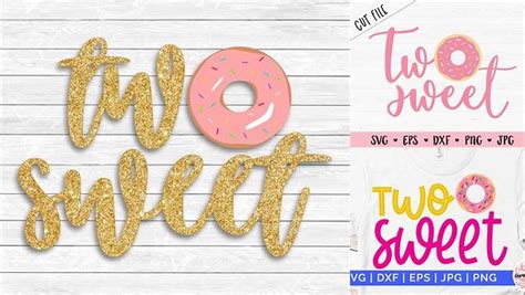 Download Free Two Sweet Birthday SVG and DXF Cut File For Crafts
