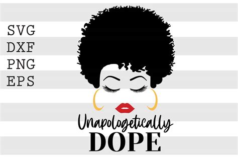 Download Free Unapologetically Dope SVG Files