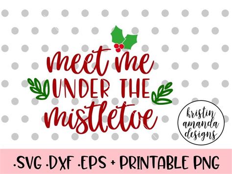 Download Free Under The Mistletoe - SVG File, DXF File Cut Files