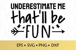 Download Free Underestimate Me That'll Be Fun SVG Cut File Crafts