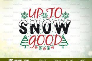 Download Free Up To Snow Good SVG Cut File Crafts
