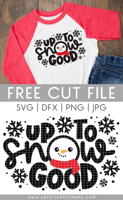 Download Free Up To Snow Good SVG Cut File Easy Edite