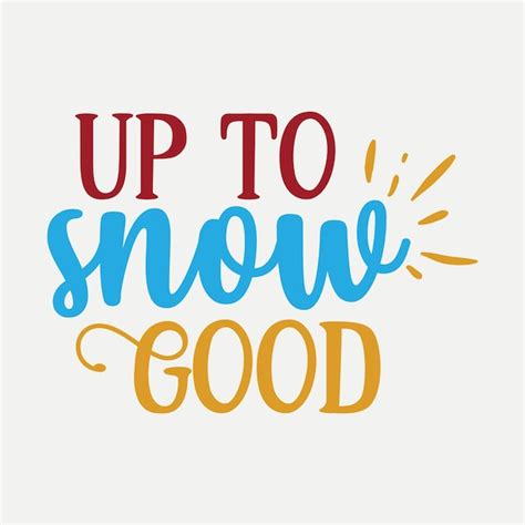 Download Free Up to Snow Good Commercial Use