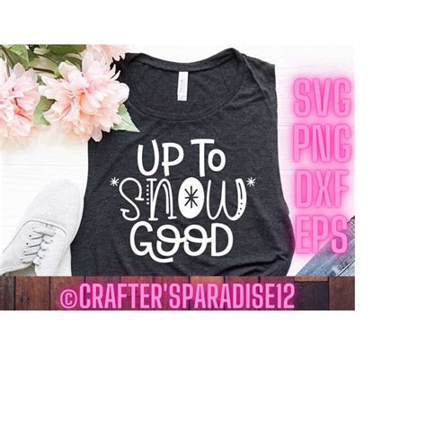 Download Free Up to Snow Good Files For Crafts