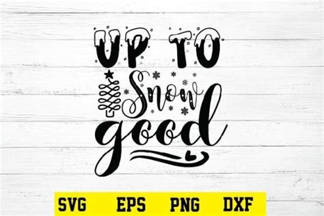 Download Free Up to Snow Good For Crafts