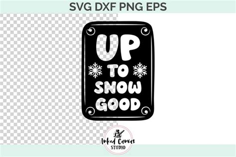 Download Free Up to Snow Good Printable
