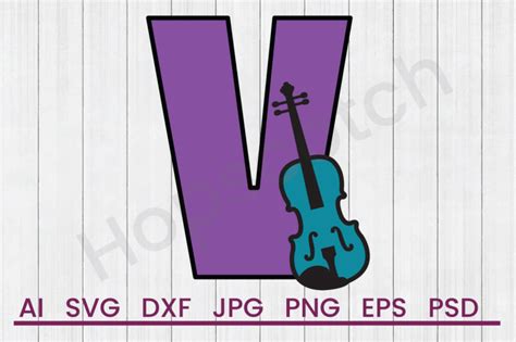 Download Free V For Violin - SVG File, DXF File Files For Crafts