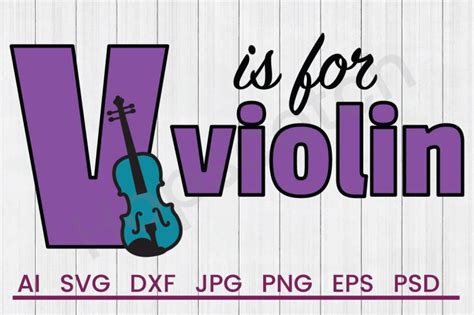 Download Free V For Violin - SVG File, DXF File Files for Cricut