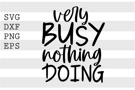 Download Free Very busy doing nothing SVG Commercial Use DXF Files
