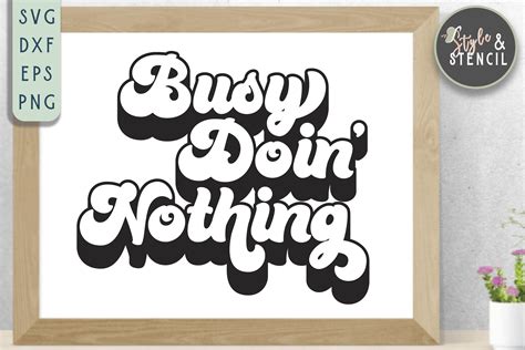 Download Free Very busy doing nothing SVG DXF Files