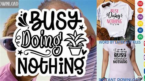 Download Free Very busy doing nothing SVG Files For Crafts
