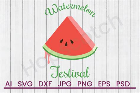 Download Free Watermelon Festival - SVG File, DXF File Files Free PSD Mockups
