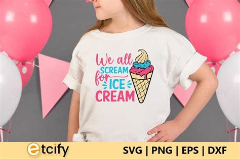 Download Free We All Scream For Ice Cream SVG Cut File Commercial Use