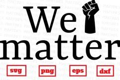 Download Free We Matter SVG DXF Files