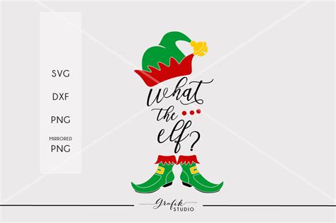 Download Free What the Elf CHRISTMAS SVG File, DXF file, PNG file Files Free PSD Mockups