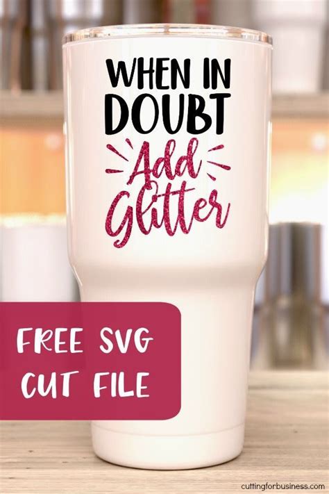 Download Free When In Doubt Add Glitter SVG Cut File For Cricut