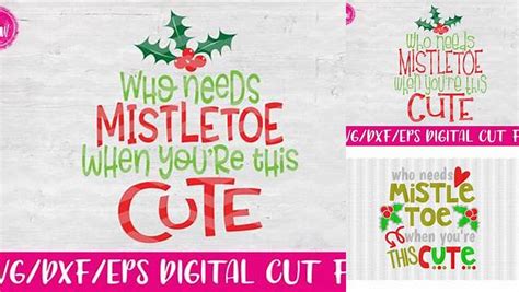 Download Free Who Needs Mistletoe - SVG, DXF, EPS Cut File Files