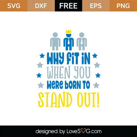 Download Free Why Fit In You Are Born To Stand Out For Crafts