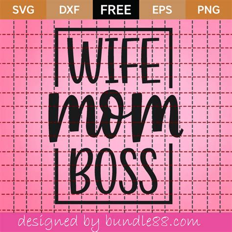 Download Free Wife. Mom. Boss. SVG/DXF/EPS File Files Free PSD Mockups
