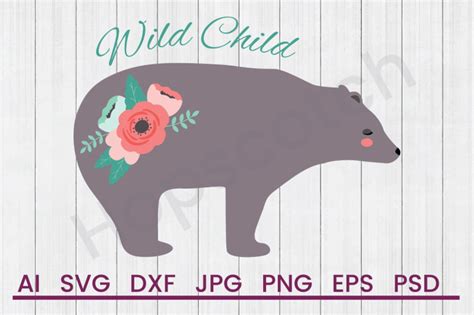 Download Free Wild Child Bear - SVG File, DXF File Files Free PSD Mockups