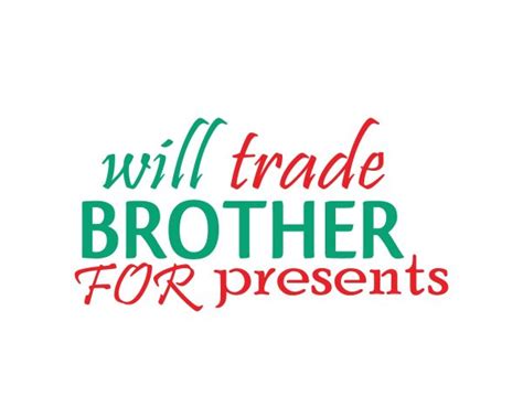 Download Free Will Trade Brother For Presents Christmas SVG Cut File DXF Files
