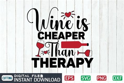 Download Free Wine Is Cheaper Than Therapy SVG Cut File Files DXF Files