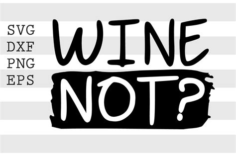 Download Free Wine not SVG Files For Crafts