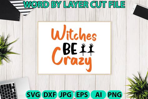 Download Free Witches Be Crazy SVG Files For Crafts