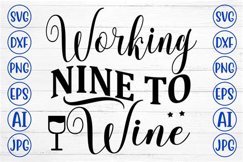 Download Free Working Nine To Wine SVG Cut File For Crafts