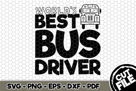 Download Free World's Best Bus Driver SVG Cut File n256 Files DXF Files