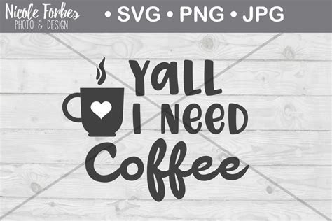 Download Free Yall I Need Coffee SVG Cut File Cut Files