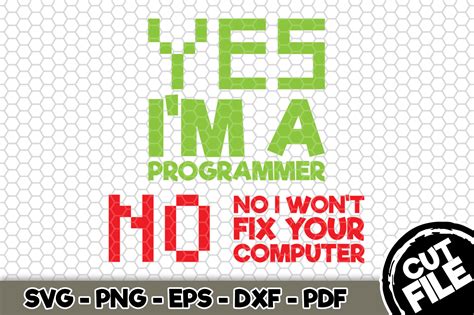 Download Free Yes I'm A Programmer SVG Cut File n200 Printable