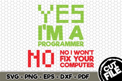 Download Free Yes I'm A Programmer SVG Cut File n200 Silhouette For Crafts