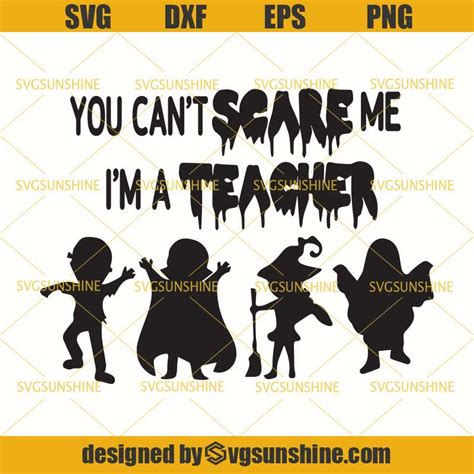 Download Free You Can't Scare Me I'm A Teacher SVG Files DXF Files