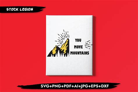 Download Free You Move Mountains SVG Files For Crafts