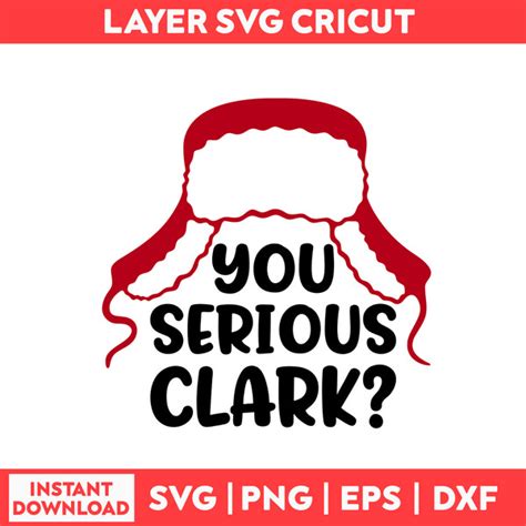 Download Free You Serious Clark SVG Printable