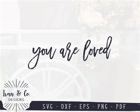 Download Free You are loved SVG Files DXF Files