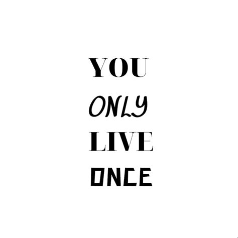 Download Free You only live once Printable